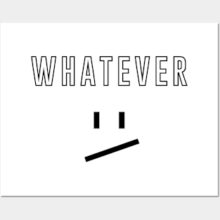 Whatever - Black Posters and Art